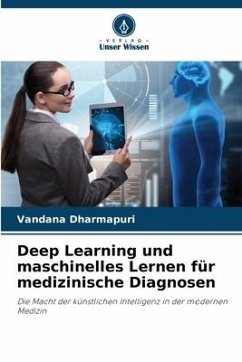 Deep Learning und maschinelles Lernen für medizinische Diagnosen - Dharmapuri, Vandana