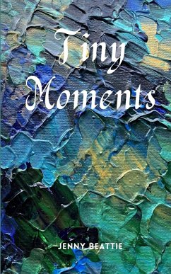 Tiny Moments - Beattie, Jenny