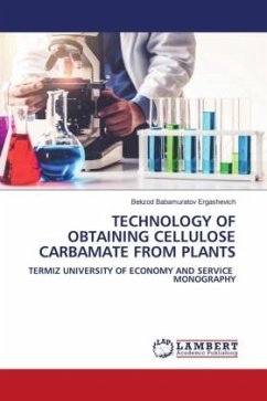 TECHNOLOGY OF OBTAINING CELLULOSE CARBAMATE FROM PLANTS - Babamuratov Ergashevich, Bekzod