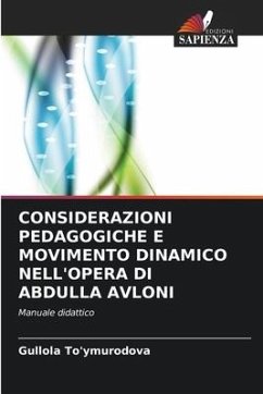 CONSIDERAZIONI PEDAGOGICHE E MOVIMENTO DINAMICO NELL'OPERA DI ABDULLA AVLONI - To'ymurodova, Gullola