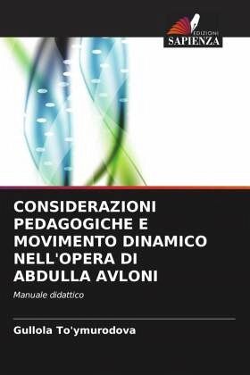 CONSIDERAZIONI PEDAGOGICHE E MOVIMENTO DINAMICO NELL'OPERA DI ABDULLA AVLONI CONSIDERAZIONI PEDAGOGICHE E MOVIMENTO DINAMICO NELL'OPERA DI ABDULLA AVLONI