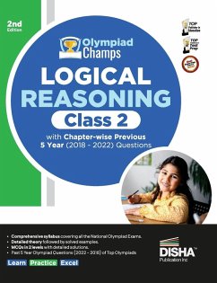 Olympiad Champs Logical Reasoning Class 2 with Chapter-wise Previous 5 Year (2018 - 2022) Questions 2nd Edition   Complete Prep Guide with Theory, PYQs, Past & Practice Exercise   - Disha Experts