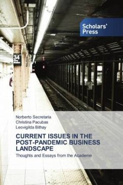 CURRENT ISSUES IN THE POST-PANDEMIC BUSINESS LANDSCAPE - Secretaria, Norberto;Pacubas, Christina;Bithay, Leovigilda