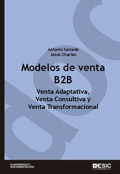 Modelos de venta B2B : venta adaptativa, venta consultiva y venta transformacional - Salcedo Fernández, Antonio; Charlán Hidalgo, Jesús