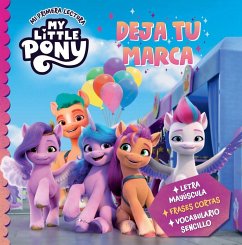 My Little Pony. Deja tu marca (Mi primera lectura)