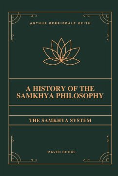 A HISTORY OF THE SAMKHYA PHILOSOPHY - Keith, Arthur Berriedale