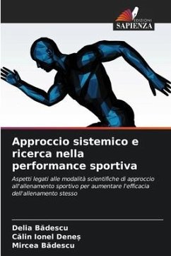 Approccio sistemico e ricerca nella performance sportiva - Badescu, Delia;Dene_, Calin Ionel;Badescu, Mircea