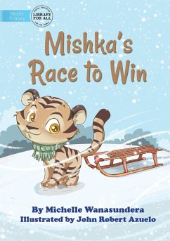 Mishka's Race to Win - Wanasundera, Michelle
