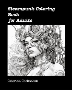 Steampunk Coloring Book for Adults - Christakos, Caterina