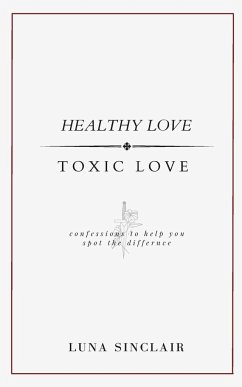 Healthy Love   Toxic Love - Sinclair, Luna