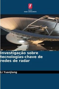 Investigação sobre tecnologias-chave de redes de radar - Yuanjiang, Li