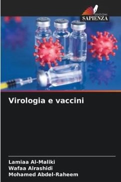 Virologia e vaccini - Al-Maliki, Lamiaa;Alrashidi, Wafaa;Abdel-Raheem, Mohamed