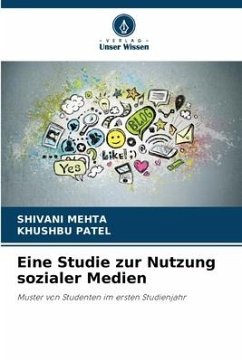 Eine Studie zur Nutzung sozialer Medien - Mehta, Shivani;Patel, Khushbu