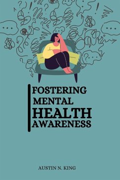 Fostering Mental Health Awareness - N. King, Austin