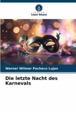 Die letzte Nacht des Karnevals - Pacheco Lujan, Werner Wilmer