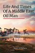 LIFE AND TIMES OF A MIDDLE EAST OIL MAN - Bild 1