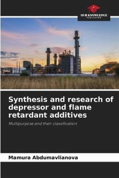 Synthesis and research of depressor and flame retardant additives - Abdumavlianova, Mamura