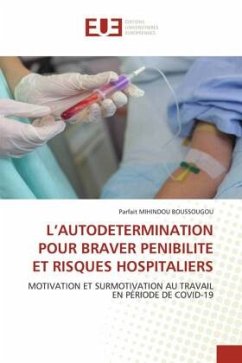 L¿AUTODETERMINATION POUR BRAVER PENIBILITE ET RISQUES HOSPITALIERS - MIHINDOU BOUSSOUGOU, Parfait