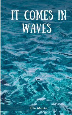 It Comes In Waves - Marie, Elle