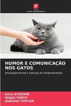 HUMOR E COMUNICAÇÃO NOS GATOS - AYDEMIR, EMRE;Yapici, Nilgün;Topcan, Abdullah