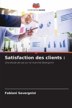 Satisfaction des clients : - Severgnini, Fabiani