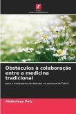 Obstáculos à colaboração entre a medicina tradicional