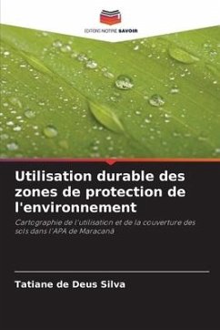 Utilisation durable des zones de protection de l'environnement - Silva, Tatiane de Deus