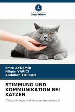 STIMMUNG UND KOMMUNIKATION BEI KATZEN - AYDEMIR, EMRE;Yapici, Nilgün;Topcan, Abdullah