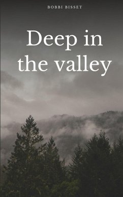 Deep in the valley - Bisset, Bobbi