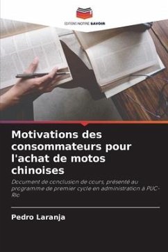 Motivations des consommateurs pour l'achat de motos chinoises - Laranja, Pedro