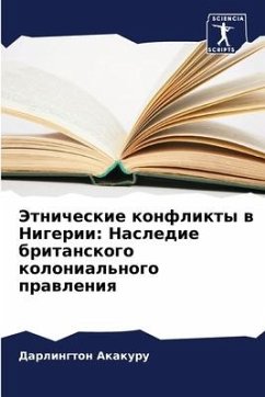 Jetnicheskie konflikty w Nigerii: Nasledie britanskogo kolonial'nogo prawleniq - Akakuru, Darlington