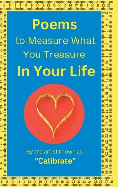 Poems to Measure What you Treasure in Your Life - Calibrate