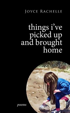 Things I've Picked Up and Brought Home - Rachelle, Joyce
