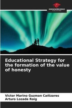 Educational Strategy for the formation of the value of honesty - Guzman Cañizares, Victor Marino;Lozada Roig, Arturo