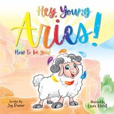 Hey Young Aries! How to be you!