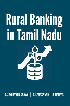 Rural Banking in Tamil Nadu - Selvan, G. Sengkathir; Ramaswamy, S.; Manivel, S.