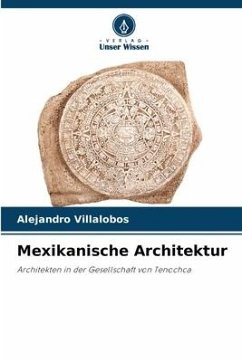 Mexikanische Architektur - Villalobos, Alejandro