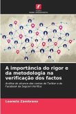 A importância do rigor e da metodologia na verificação dos factos