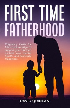 First Time Fatherhood - Quinlan, David