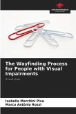 The Wayfinding Process for People with Visual Impairments