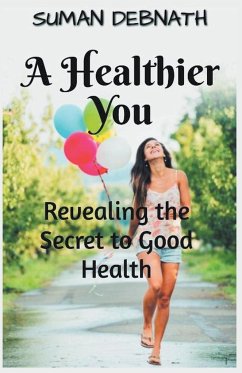 A Healthier You - Debnath, Suman