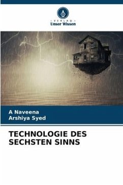 TECHNOLOGIE DES SECHSTEN SINNS - Naveena, A;Syed, Arshiya