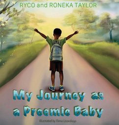 My Journey as a Preemie Baby - Taylor, Ryco; Taylor, Roneka