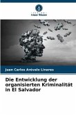 Die Entwicklung der organisierten Kriminalität in El Salvador