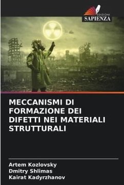 MECCANISMI DI FORMAZIONE DEI DIFETTI NEI MATERIALI STRUTTURALI - Kozlovsky, Artem;Shlimas, Dmitry;Kadyrzhanov, Kairat