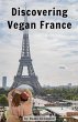 Discovering Vegan France - Bild 1