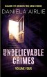 Unbelievable Crimes Volume Four - Bild 1