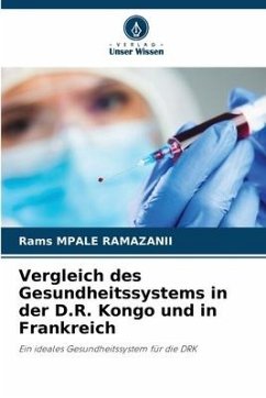 Vergleich des Gesundheitssystems in der D.R. Kongo und in Frankreich - MPALE RAMAZANII, Rams