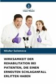 WIRKSAMKEIT DER REHABILITATION BEI PATIENTEN, DIE EINEN ERNEUTEN SCHLAGANFALL ERLITTEN HABEN