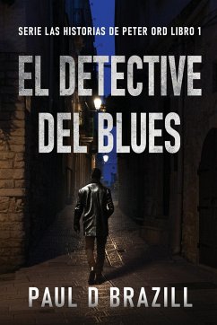 El Detective del Blues - Brazill, Paul D.